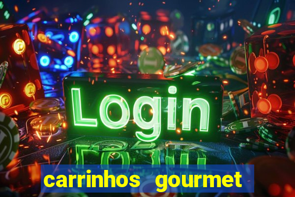 carrinhos gourmet para festas